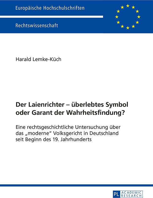 Der Laienrichter – ueberlebtes Symbol oder Garant der Wahrheitsfindung?