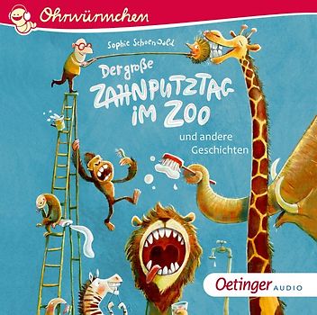Der große Zahnputztag im Zoo und andere Geschichten