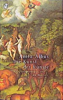 Die Kunst der Künste. Erinnerungen an die Malerei