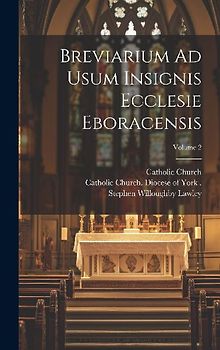 Breviarium Ad Usum Insignis Ecclesie Eboracensis; Volume 2