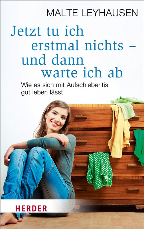 Jetzt tu ich erstmal nichts - und dann warte ich ab