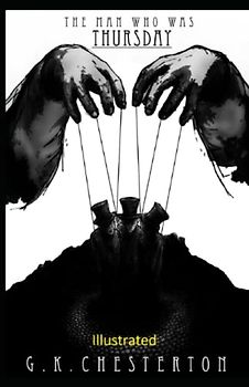 The Man Who Was Thursday: A Nightmare(Illustrated Edition)