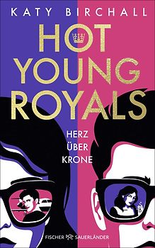 Hot Young Royals – Herz über Krone
