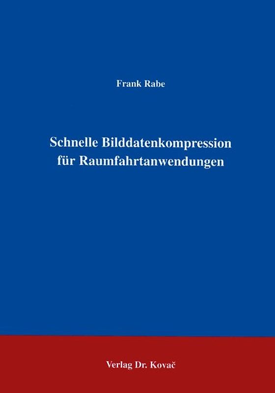 Schnelle Bilddatenkompression für Raumfahrtanwendungen