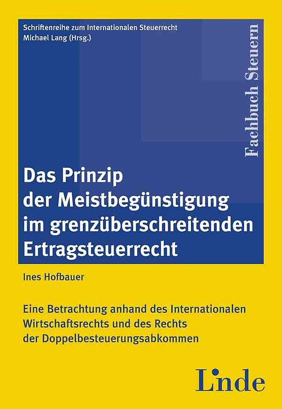 Das Prinzip der Meistbegünstigung im grenzüberschreitenden Ertragsteuerrecht