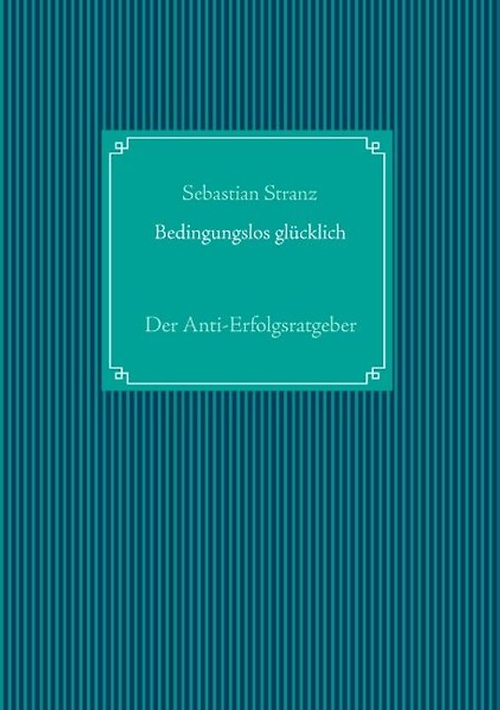 Bedingungslos glücklich