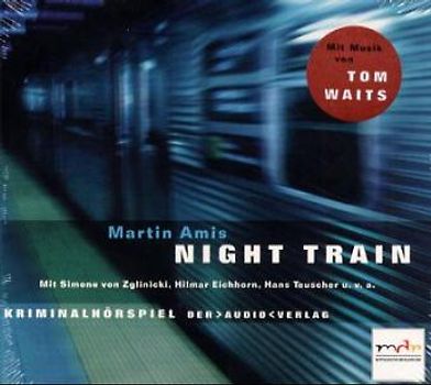 Night Train. Kriminalhörspiel. Mit Musik von Tom Waits