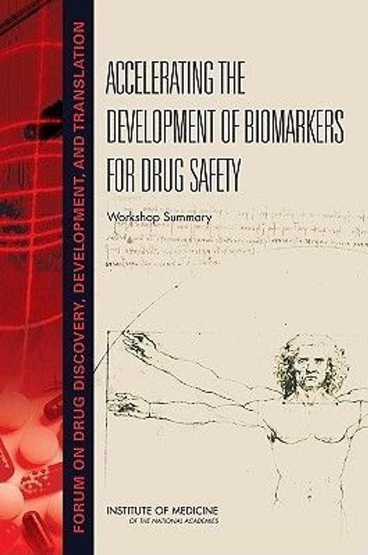 Accelerating the Development of Biomarkers for Drug Safety