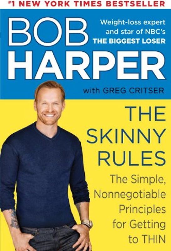 The Skinny Rules: The Simple, Nonnegotiable Principles for Getting to Thin