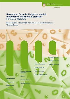 Raccolta di formule di algebra, analisi, matematica finanziaria e statistica