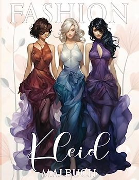 Fashion Kleid Malbuch: 50 hochwertige mode Ausmalbilder, Make-up-Gesichter und Rasterbilder für Mädchen ab 10 Jahren