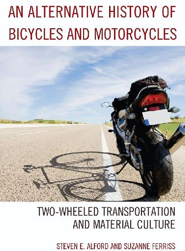 Alternative History of Bicycles and Motorcycles