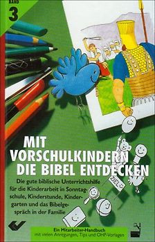 Mit Vorschulkindern die Bibel entdecken. Die gute biblische Unterrichtshilfe / Schwerpunkt-Johannes-Evangelium