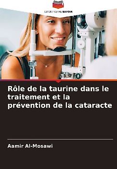 Rôle de la taurine dans le traitement et la prévention de la cataracte