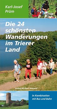 Die 24 schönsten Wanderungen im Trierer Land. In Kombination mit Bus und Bahn