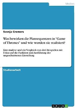 Was bewirken die Plansequenzen in "Game of Thrones" und wie werden sie realisiert?