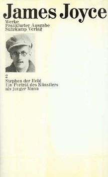 Werke. Frankfurter Ausgabe in sieben Bänden / Stephen der Held. Ein Porträt des Künstlers als junger Mann