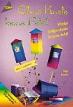 Ohne Knete keine Fete!. Witzige Geldgeschenke für jeden Anlass