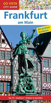 GO VISTA: Reiseführer Frankfurt am Main