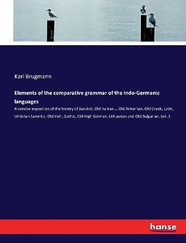 Elements of the comparative grammar of the Indo-Germanic languages