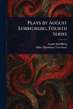 Plays by August Strindberg, Fourth Series