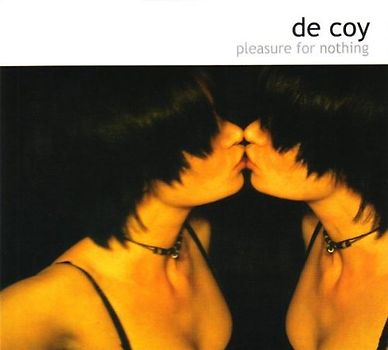 De Coy - Pleasure For Nothing
