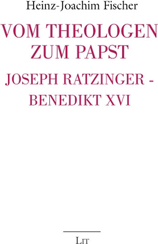 Vom Theologen zum Papst - Joseph Ratzinger - Benedikt XVI.