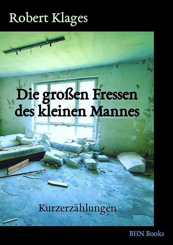 Die großen Fressen des kleinen Mannes