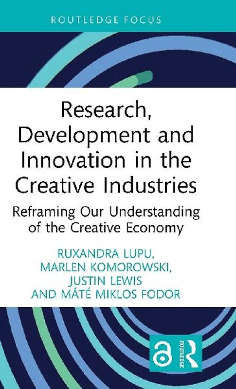 Research, Development and Innovation in the Creative Industries