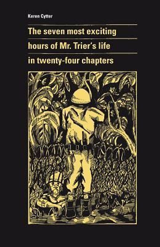 The seven most exciting hours of Mr. Trier’s life in twenty-four chapters