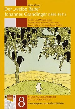 Der „weiße Rabe“ Johannes Grandinger (1869–1941)