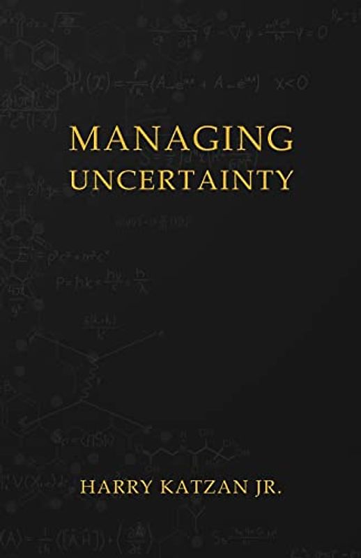 Managing Uncertainty