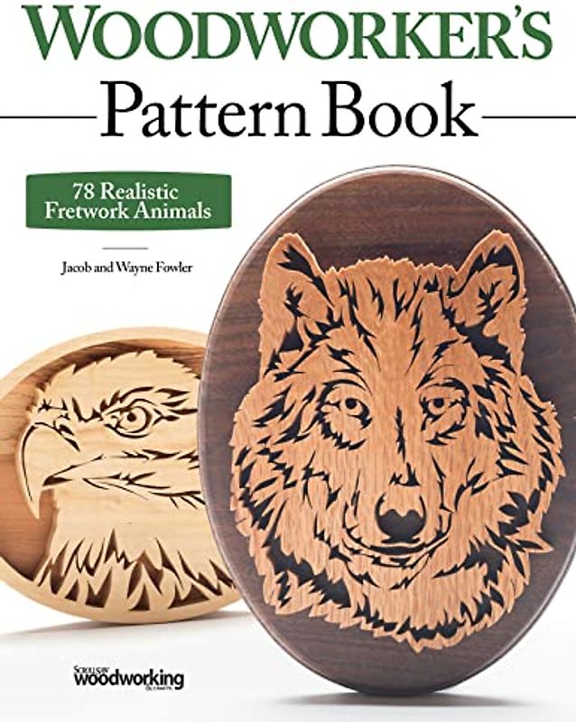 Fowler, W: Woodworker's Pattern Book: 78 Realistic Fretwork Animals