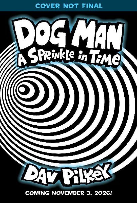 Dog Man 15: A Sprinkle in Time