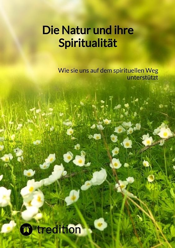 Die Natur und ihre Spiritualität
