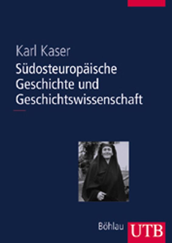 Südosteuropäische Geschichte und Geschichtswissenschaft