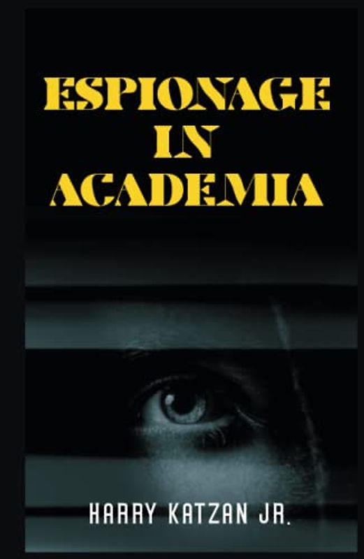 Espionage in Academia