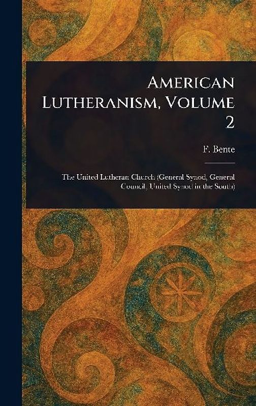 American Lutheranism, Volume 2
