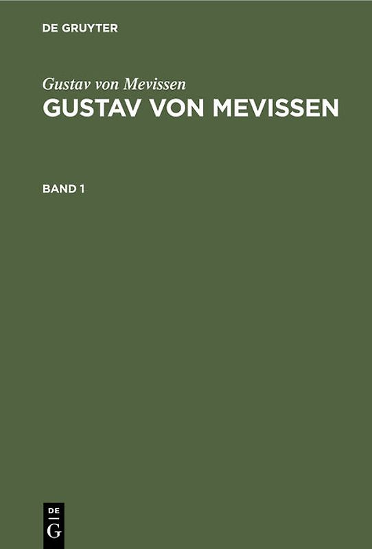 Gustav von Mevissen: Gustav von Mevissen / Gustav von Mevissen: Gustav von Mevissen. Band 1