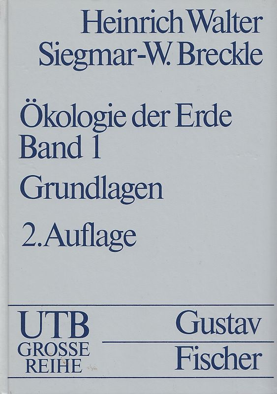 Ökologie der Erde: Band 1 - Ökologische Grundlagen in globaler Sicht - Heinrich Walter & Siegmar-W. Breckle [Gebundene Ausgabe, 2. Auflage 1991]