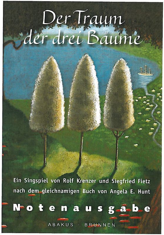 Der Traum der drei Bäume / Der Traum der drei Bäume. Notenausgabe.