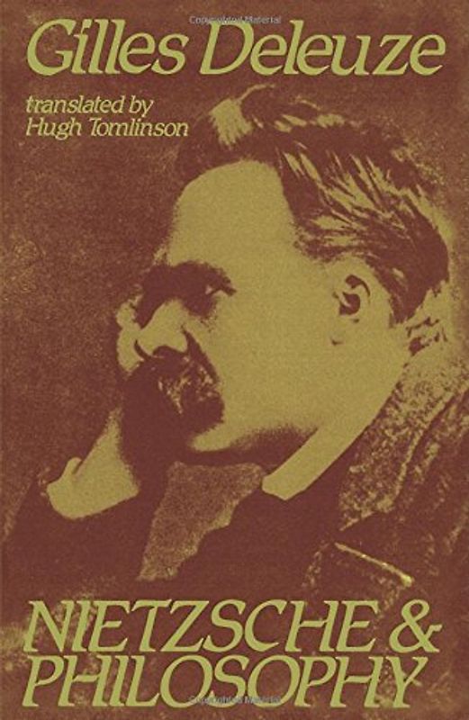 Nietzsche and Philosophy (Columbia Classics in Philosophy) - Deleuze, Gilles