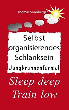 Selbstorganisierendes Schlanksein