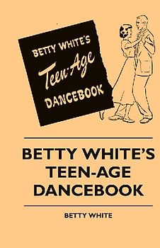 Betty White's Teen-Age Dancebook