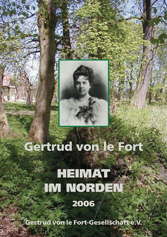 Gertrud von le Fort - Heimat im Norden - 2006