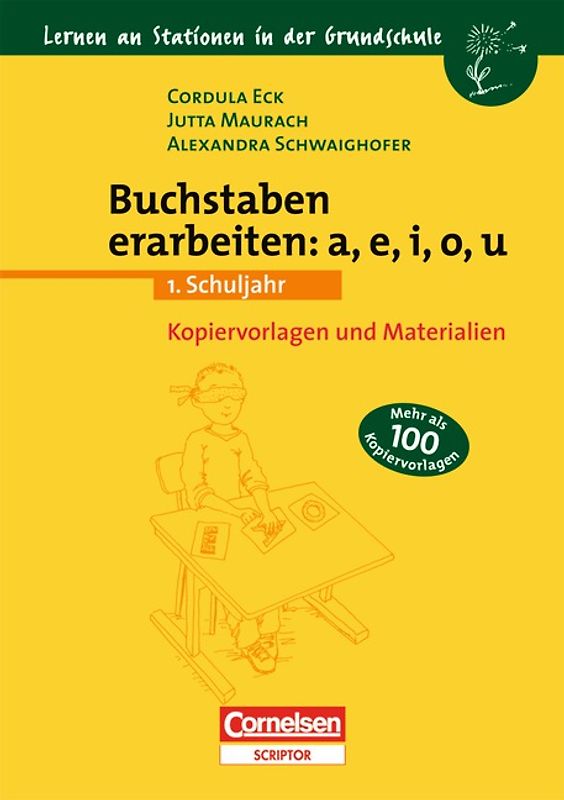 Lernen an Stationen in der Grundschule - Bisherige Ausgabe / 1. Schuljahr - Buchstaben erarbeiten: a, e, i, o, u