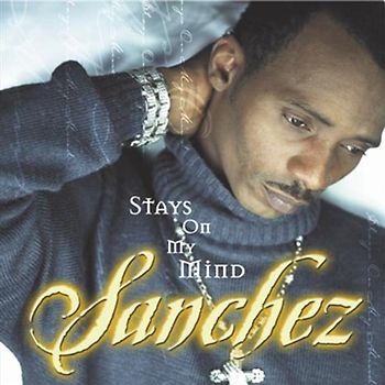 Sanchez - Stays on My Mind