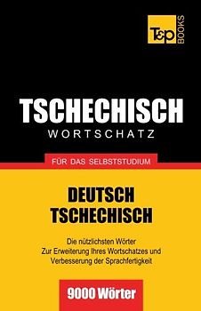 Tschechischer Wortschatz für das Selbststudium - 9000 Wörter - Taranov, Andrey