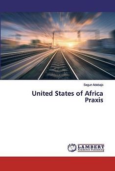United States of Africa Praxis
