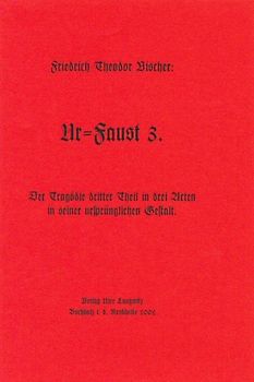 Ur-Faust 3. Der Tragödie dritter Theil in drei Acten in seiner ursprünglichen Gestalt